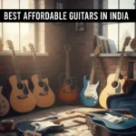 Best Affordable Guitars In India 2026 Best Affordable Guitars In India 2026