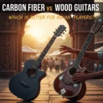 Carbon Fiber vs Wood Guitars: Which Is Better in India?