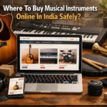 Where To Buy Musical Instruments Online In India Safely