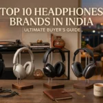 Top 10 Headphones Brands In India