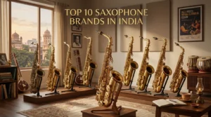 Top 10 Saxophone Brands In India