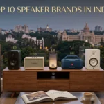 Top 10 Speaker Brands In India Top 10 Speaker Brands In India